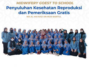 Midwifery Goes to School Reproductive Health Counselling and Free Examination at MA Al-Ma’had An-Nur Bantul