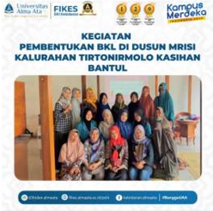 Pembentukan BKL Oleh Mahasiswi Prodi D3 Kebidanan Universitas Alma Ata dalam Praktik Kerja Lapangan Kebidanan Komunitas Guna Meningkatkan Kesejahteraan Lansia di Dusun Mrisi, Kalurahan Tirtonormolo, Kasihan Bantul