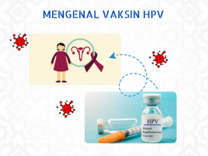 Mengenal Vaksin HPV untuk Upaya Pencegahan Penyakit Kanker Serviks