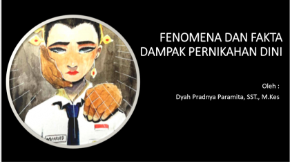 Penyuluhan Kesehatan Reproduksi “Fenomena Dan Fakta Dampak Pernikahan Dini” Dalam Kegiatan Kuliah Kerja Nyata (KKN) Tematik Merdeka Belajar-Kampus Merdeka Universitas Alma Ata