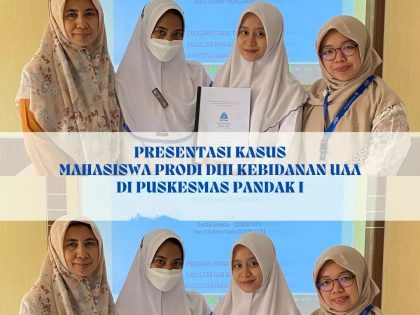 Presentasi Kasus Mahasiswa D3 Kebidanan UAA di Puskesmas Pandak I