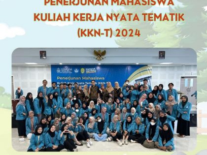 Penerjunan Mahasiswa Kuliah Kerja Nyata – Tematik (KKN-T) tahun 2024