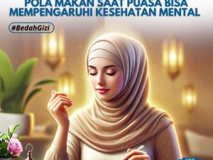 Kenapa Pola Makan Saat Puasa Bisa Mempengaruhi Kesehatan Mental Anda? Cari Tahu di Sini!