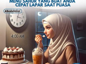 Mengejutkan! Inilah Menu Sahur yang Buat Anda Cepat Lapar Saat Puasa!