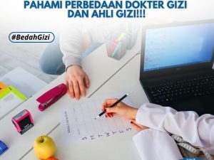 Dokter Gizi bukan Ahli Gizi??? Pahami Perbedaan Dokter Gizi dan Ahli Gizi!!!